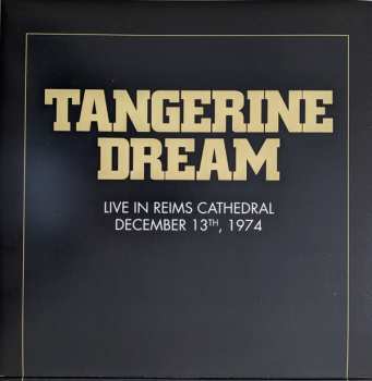 2LP Tangerine Dream: Live In Reims Cathedral December 13th, 1974 LTD