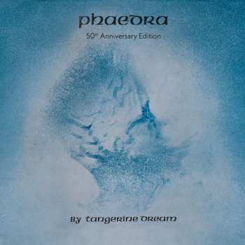 Album Tangerine Dream: Phaedra (50th Anniversary Edition)