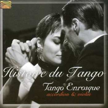 CD Tango Enrosque: Historie Du Tango: Accordion & Violin