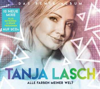2CD Tanja Lasch: Alle Farben Meiner Welt - Das Remix Album