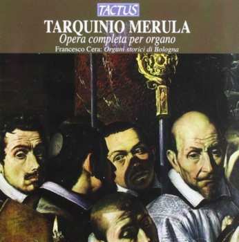 Album Tarquinio Merula: Complete Works For Org