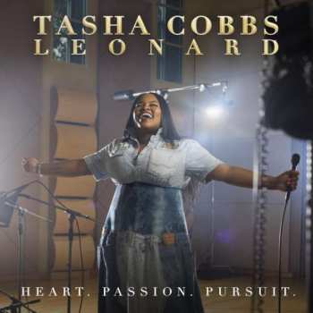 CD Tasha Cobbs: Heart. Passion. Pursuit.