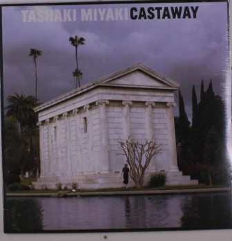 LP Tashaki Miyaki: Castaway LTD | CLR