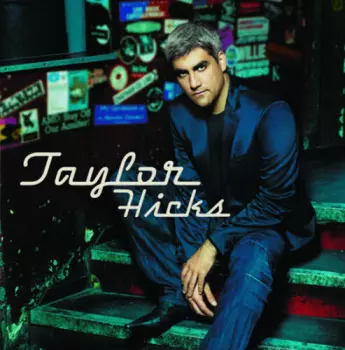 Taylor Hicks: Taylor Hicks