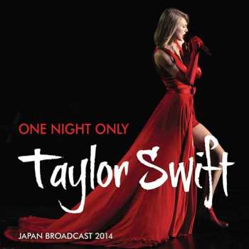 CD Taylor Swift: One Night Only (Radio Broadcast Japan 2014)