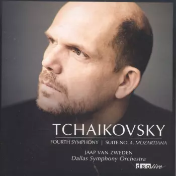 Pyotr Ilyich Tchaikovsky: Symphony No. 4 / Suite No. 4 'Mozartiana'