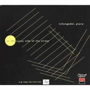 CD Tchangodei: On The Sunny Side Of The Street
