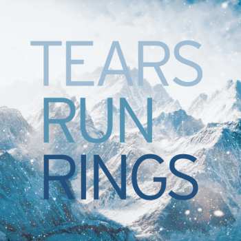 Album Tears Run Rings: In Surges