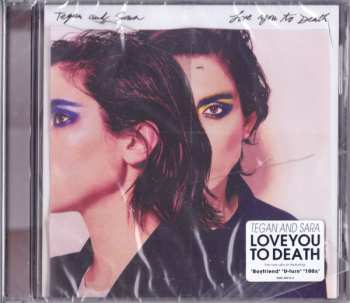 CD Tegan and Sara: Love You To Death
