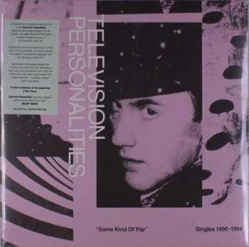 2LP Television Personalities: Some Kind Of Trip Singles 1990-1994 LTD