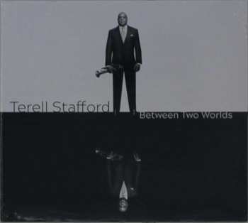 CD Terell Stafford: Between Two Worlds