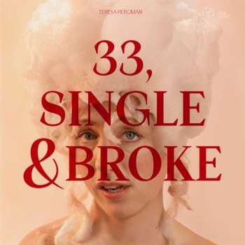CD Teresa Bergman: 33, Single & Broke
