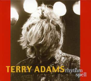 Album Terry Adams: Rhythm Spell