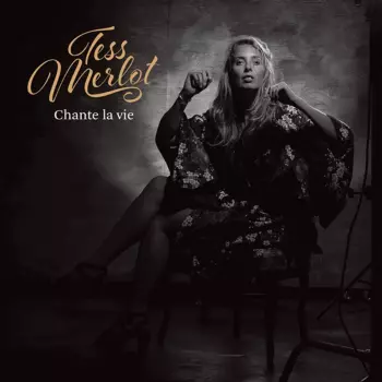Tess Merlot: Chante La Vie