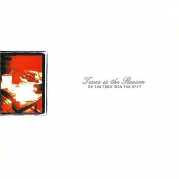 CD Texas Is The Reason: Do You Know Who You Are?