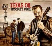 Album Texas Oil: Rocket Fuel