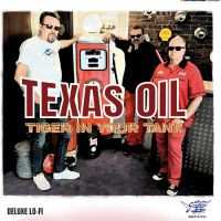 Album Texas Oil: Tiger In You Tank