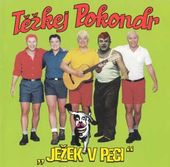 Album Těžkej Pokondr: Ježek V Peci