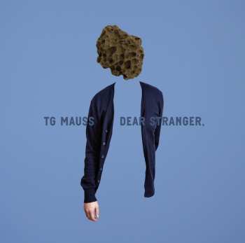 Album TG Mauss: Dear Stranger,