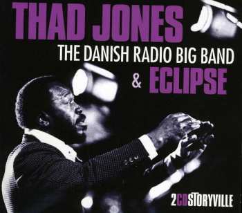 2CD Thad Jones: The Danish Radio Big Band & Eclipse