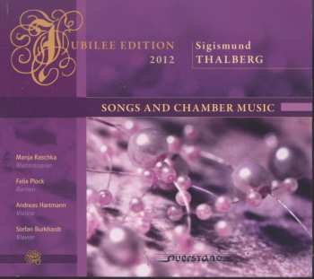 Album Thalberg / Raschka / Plock / Burkhardt: Songs & Chamber Music