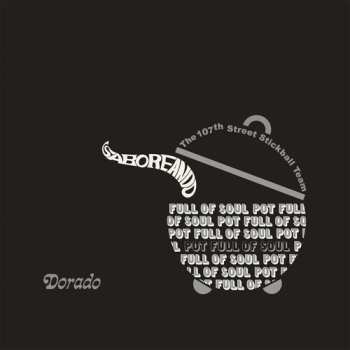 LP The 107th Street Stickball Team: Saboreando: Pot Full Of Soul