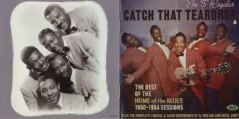 CD The 5 Royales: Catch That Teardrop (The Best Of The Home Of The Blues 1960-1964 Sessions)