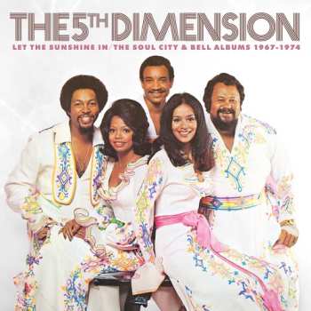 Album The 5th Dimension: Let The Sunshine In: The Soul City & Bell Albums 1967-1974