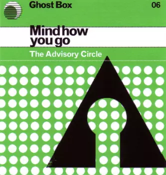 The Advisory Circle: Mind How You Go