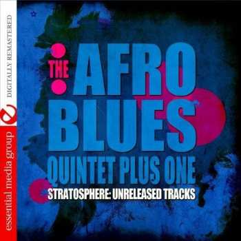 Album The Afro Blues Quintet Plus One: Stratosphere: Unreleased Tracks