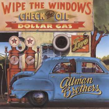 CD The Allman Brothers Band: Wipe The Windows, Check The Oil, Dollar Gas - Live