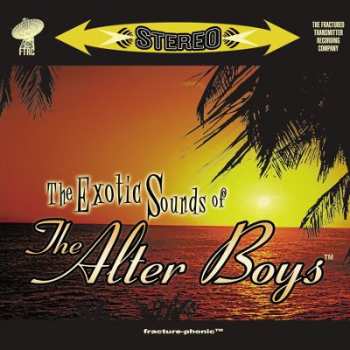 CD The Alter Boys: The Exotic Sounds Of The Alter Boys