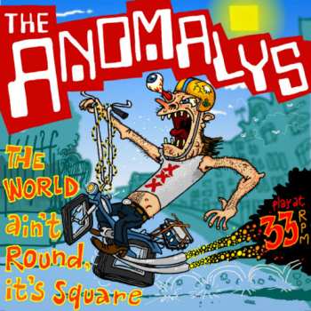 Album The Anomalys: The World Ain't Round It's Square