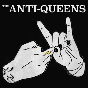 The Anti Queens: The Anti-Queens