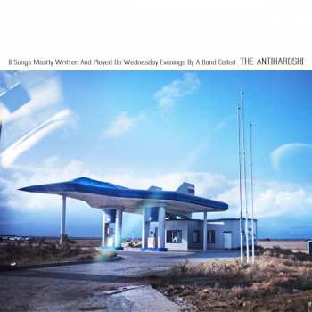 LP The Antikaroshi: 11 Songs Mostly Written And Played On Wednesday Evenings By A Band Called The Antikaroshi!
