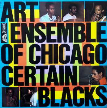 LP The Art Ensemble Of Chicago: Certain Blacks