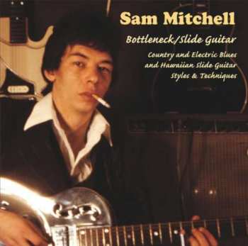 CD Sam Mitchell: Bottleneck / Slide Guitar