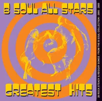 The B-Soul All Stars: Greatest Hits
