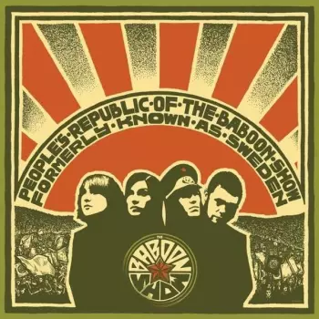 The Baboon Show: People's Republic Of The Baboon Show Formerly Known As Sweden