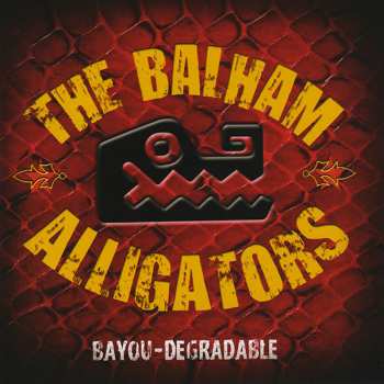 Album The Balham Alligators: Bayou-Degradable 