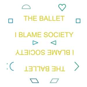 CD The Ballet: I Blame Society