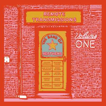 LP The Band Of Heathens: Remote Transmissions, Vol. 1 LTD