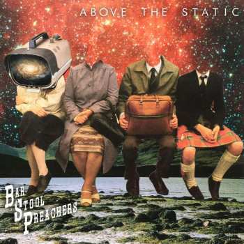 LP The Bar Stool Preachers: Above The Sta