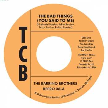 SP The Barrino Brothers: The Bad Things (You Said To Me) / Just A Mistake