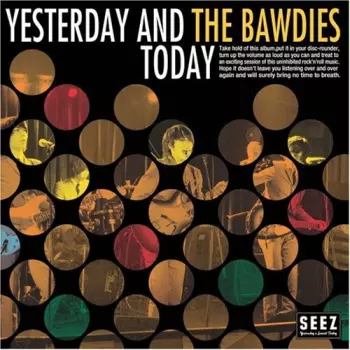 The Bawdies: Yesterday And Today