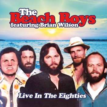 2CD The Beach Boys: Live In The Eighties