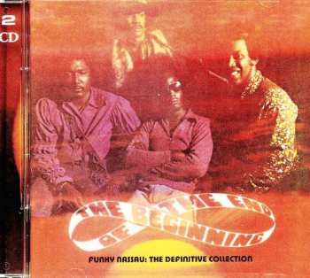 2CD The Beginning Of The End: Funky Nassau: The Definitive Collection