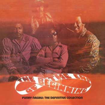2CD The Beginning Of The End: Funky Nassau: The Definitive Collection