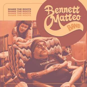 CD The Bennett Matteo Band: Shake The Roots