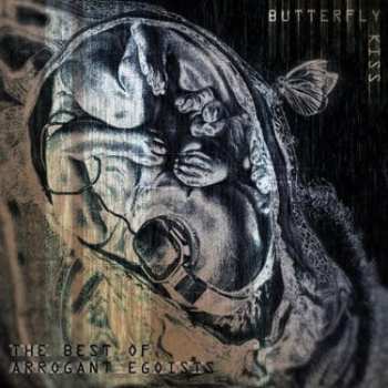 CD Butterfly Kiss: The Best of Arrogant Egoists